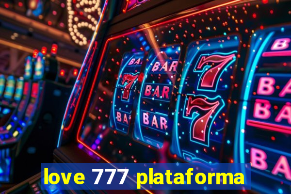 love 777 plataforma